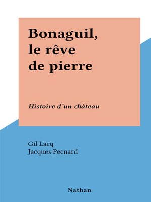 cover image of Bonaguil, le rêve de pierre